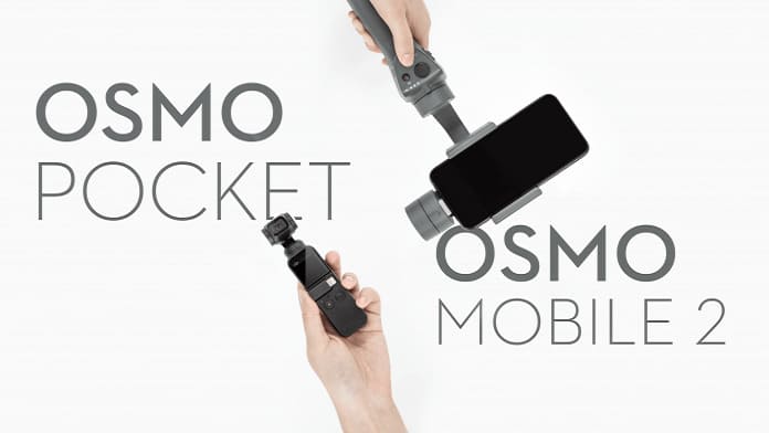 Что выбрать: Osmo Pocket или Osmo Mobile 2?